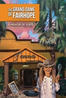 The Grand Dame of Fairhope: A Memoir of Sorts B0GLDLBJQ1 Book Cover