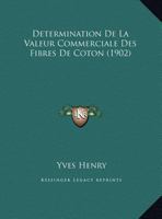 Determination De La Valeur Commerciale Des Fibres De Coton (1902) 116035264X Book Cover