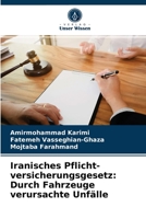 Iranisches Pflicht- versicherungsgesetz: Durch Fahrzeuge verursachte Unfälle 6203621862 Book Cover