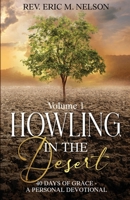 Howling in the Desert: 40 Days of Grace - A Personal Devotional B0DQJZP1RD Book Cover