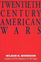 Twentieth Century American Wars 0781801206 Book Cover