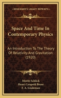 Space and Time in Contemporary Physics: An Introduction to the Theory of Relativity and Gravitation 159102417X Book Cover