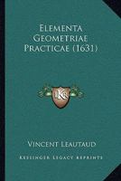 Elementa Geometriae Practicae (1631) 1166205037 Book Cover