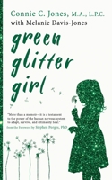 Green Glitter Girl: A Journey of Hope and Trauma Recovery 1611536103 Book Cover