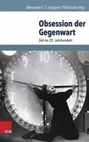 Obsession Der Gegenwart: Zeit Im 20. Jahrhundert 3525364253 Book Cover