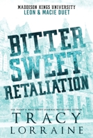 Bitter Sweet Retaliation: Leon & Macie Duet: A Dark Bully College Romance 1915873088 Book Cover