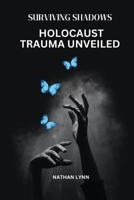Surviving Shadows: Holocaust Trauma Unveiled 8236519686 Book Cover