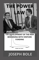 The Power Law: The Development of the New Beginning with Venture Funding B09SDY1CV8 Book Cover