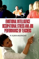 Emotional Intelligence, Occupational Stress and Job Performance of Teachers 9350563983 Book Cover