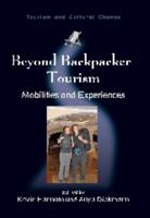 Beyond Backpacker Tourism: Mobilities and Experiences 1845411307 Book Cover