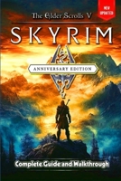 The Elder Scrolls V Skyrim Anniversary Edition Guide and Walkthrough: Tips and Tricks to Keep in Mind B0F1DLTRG6 Book Cover