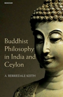 Buddhist philosophy in India and Ceylon 1025319923 Book Cover