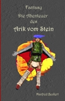 Die Abenteuer von Arik vom Stein: Fantasy (German Edition) B0DTQ2SXRL Book Cover