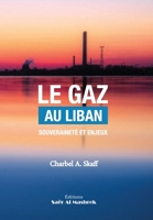 Le Gaz Au Liban: Souveraineté et Enjeux (French Edition) 6144511776 Book Cover