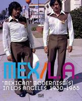 Mex/La: Mexican Modernisms In Los Angeles 1930 1985 3775731334 Book Cover