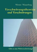 Verschwörungstheorien und Verschwörungen: Gibt es eine Weltverschwörung? 3844804595 Book Cover