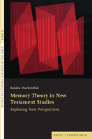 Memory Theory in New Testament Studies: Exploring New Perspectives 3506790811 Book Cover