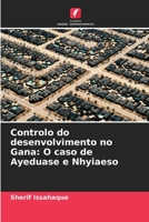 Controlo do desenvolvimento no Gana: O caso de Ayeduase e Nhyiaeso 6205590948 Book Cover