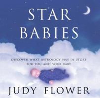Star Babies: Discover What the Signs Have in Store for You and Your Baby 0749081902 Book Cover