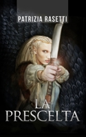La Prescelta: La Maledizione del Drago (fantasy romance italiano e avventura) 1530428971 Book Cover