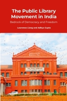 The Public Library Movement in India: Bedrock of Democracy and Freedom 189262821X Book Cover