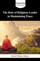 The Role of Religious Leader in Maintaining Peace 1639025634 Book Cover