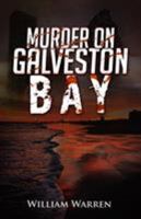 Murder on Galveston Bay 1945532890 Book Cover