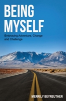 BEING MYSELF Embracing Adventure Change and Challenge B0BW27PCSL Book Cover
