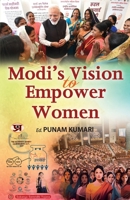 Modi's Vision to Empower Women (Story of Hardworking Extra-Ordinary Girls (Women Empowerment) from Sukanya Samridhi Yojna by Prof. Punam Kumari 9355628927 Book Cover