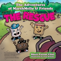 The Adventures of MarshMello & Friends: The Rescue 1039125344 Book Cover