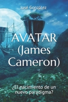 AVATAR (James Cameron): ¿El nacimiento de un nuevo paradigma? (Spanish Edition) B087SFZ6D4 Book Cover