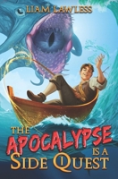 The Apocalypse is a Side Quest: Book One B0FD9PK8YZ Book Cover