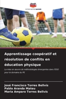 Apprentissage coopératif et résolution de conflits en éducation physique: La mise en œuvre de méthodologies émergentes dans l'ESO pour le domaine du PE B0CKKQ78RL Book Cover
