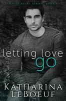 Letting Love Go 1544200609 Book Cover