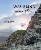 I Was Blind But Now I See - LARGE PRINT 1484872967 Book Cover