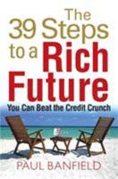 The 39 Steps to a Rich Future: Discover the Right Way to Wealth. Paul Banfield 0716021951 Book Cover