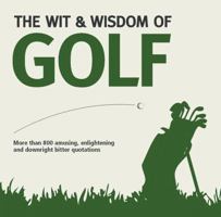 Wit and Wisdom of Golf (Wit & Wisdom) 1853758485 Book Cover