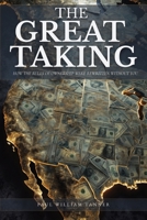The Great Taking: How the Rules of Ownership Were Rewritten Without You null Book Cover