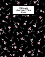 Personal Health Record Book: Medical History Book, Personal Health keepsake Register & Information Record Log, Treatment Activities Tracker Book, Illness Behaviours and Healthy Development Reference B 1698850379 Book Cover