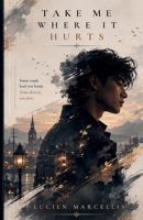 Take Me Where It Hurts B0GZ2WWD3F Book Cover