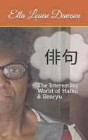 The Interesting World of Haiku & Senryu B0CRMB8DBF Book Cover