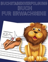 Buchstabenverfolgung Buch Für Erwachsene: Buchstabenverfolgungsbücher für Erwachsene ab 25 Jahren. B0BVF866B8 Book Cover