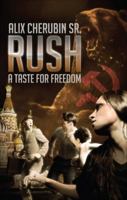 Rush: A Taste for Freedom 1625109695 Book Cover