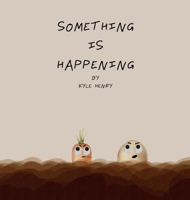Something Is Happening B0FWL56373 Book Cover