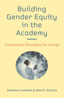 Building Gender Equity in the Academy: Institutional Strategies for Change 1421439387 Book Cover