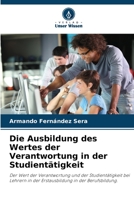 Die Ausbildung des Wertes der Verantwortung in der Studient?tigkeit 6205853566 Book Cover