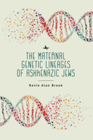 The Maternal Genetic Lineages of Ashkenazic Jews 1644699842 Book Cover