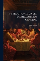 Instructions Sur Les Sacrements En Général: Baptême Et Confirmation 1245951572 Book Cover