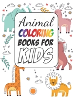 Animals Coloring Books for Boys and Girls: Aged 2-4 B08L3XC2GX Book Cover