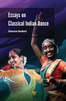 Essays on Classical Indian Dance 9814877476 Book Cover